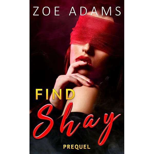 Find Shay / Shay, Zoe Adams