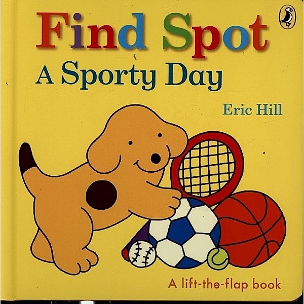 Find Spot: A Sporty Day, Eric Hill