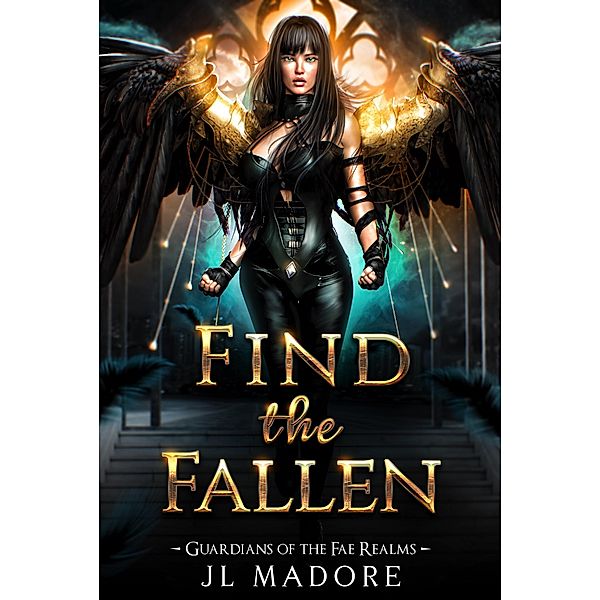 Find the Fallen (Guardians of the Fae Realms, #13) / Guardians of the Fae Realms, Jl Madore