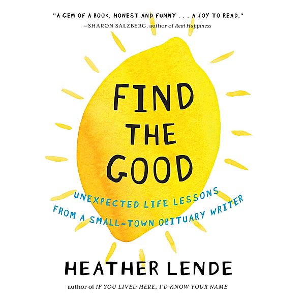 Find the Good, Heather Lende