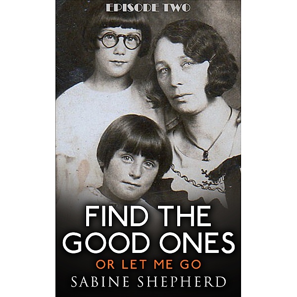 Find The Good Ones or Let Me Go Episode Two, Sabine Shepherd