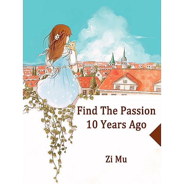 Find The Passion 10 Years Ago / Funstory, Zi Mu