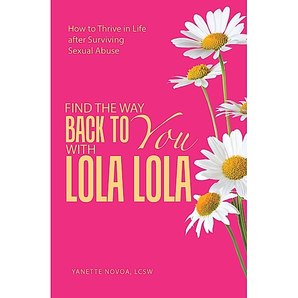 Find the Way Back to You with Lola Lola, Yanette Novoa Lcsw
