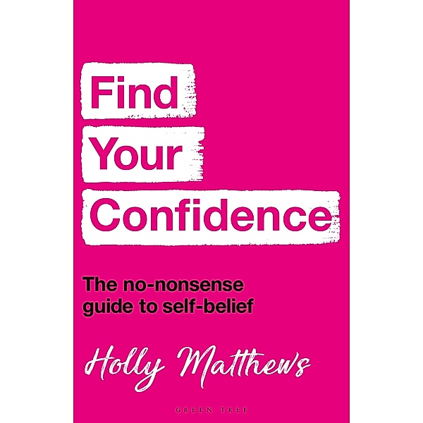 Find Your Confidence, Holly Matthews