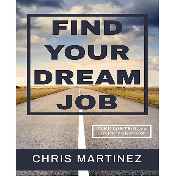 Find Your Dream Job, Chris Martinez