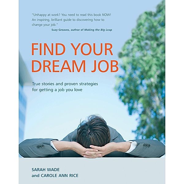Find Your Dream Job, Sarah Wade & Carole Ann Rice