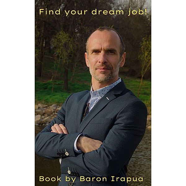 Find your dream job!, Baron Irapua