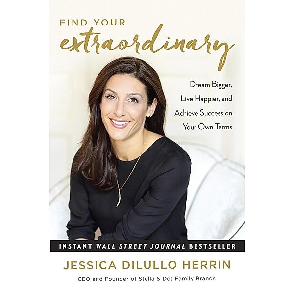 Find Your Extraordinary / Currency, Jessica Dilullo Herrin