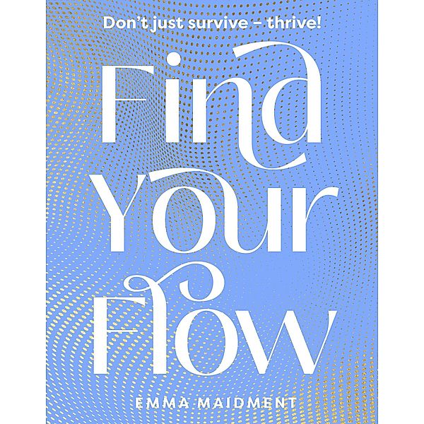Find Your Flow, Emma Maidment