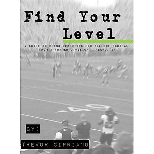 Find Your Level, Trevor Cipriano