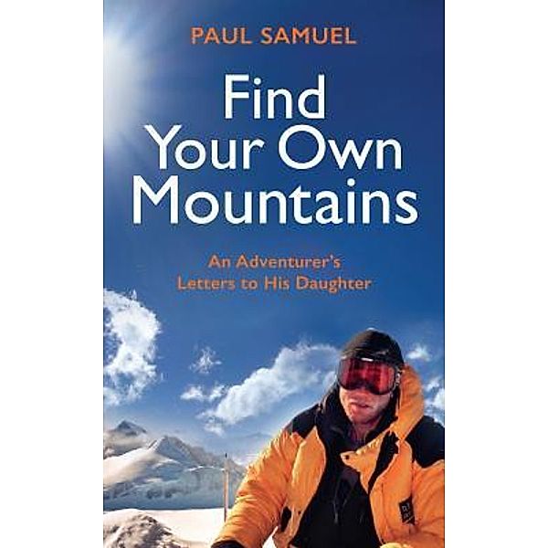 Find Your Own Mountains, Paul Samuel