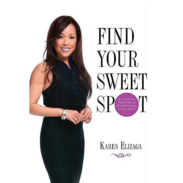 Find Your Sweet Spot, Karen Elizaga