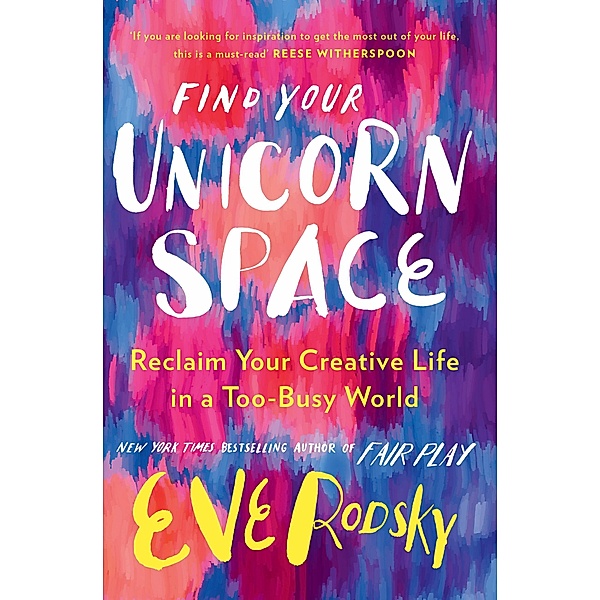 Find Your Unicorn Space, Eve Rodsky
