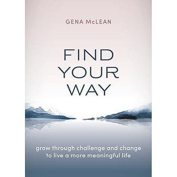 Find Your Way, Gena McLean