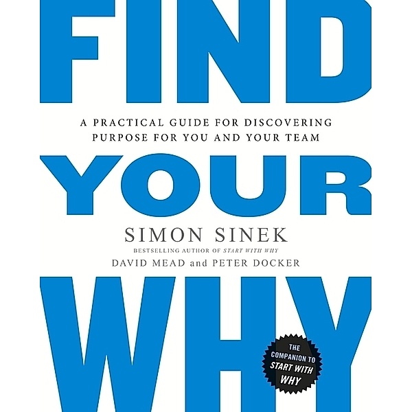 Find Your Why, Simon Sinek