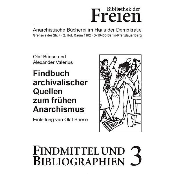 Findbuch archivalischer Quellen zum frühen Anarchismus, Olaf Briese, Alexander Valerius