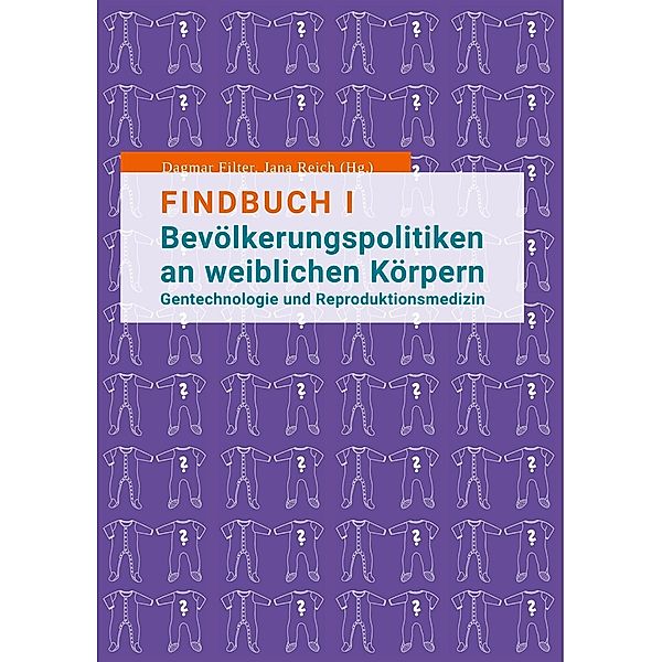 Findbuch I  Bevölkerungspolitiken an weiblichen Körpern