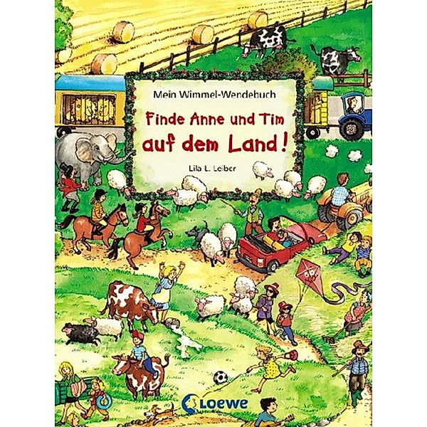 Finde Anne und Tim auf dem Land!. Finde Anne und Tim in der Stadt!, Lila L. Leiber