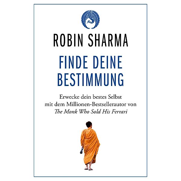 Finde deine Bestimmung, Robin Sharma