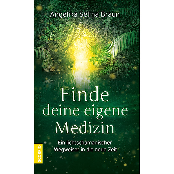 Finde deine eigene Medizin, Angelika Selina Braun