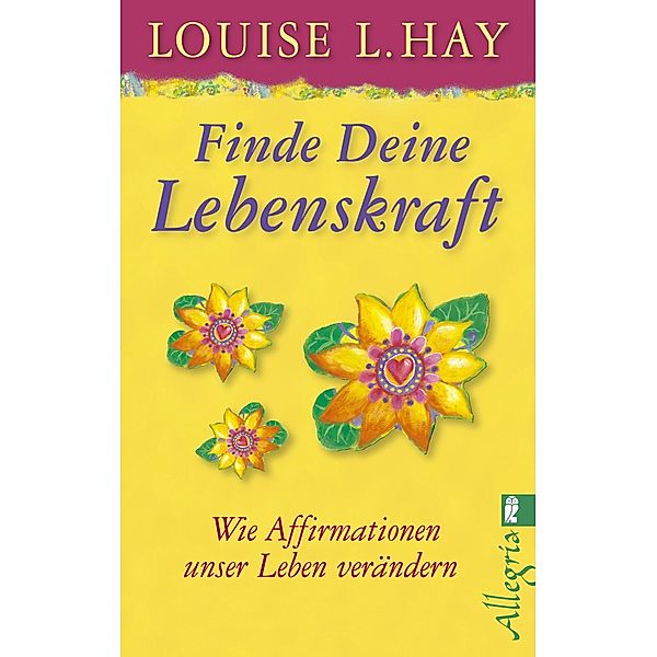 Finde Deine Lebenskraft / Ullstein eBooks, Louise Hay