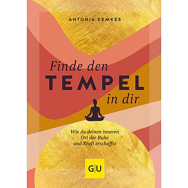 Finde den Tempel in dir, Antonia Kemkes