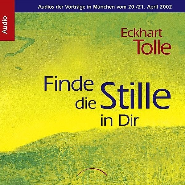 Finde die Stille in dir, Eckhart Tolle