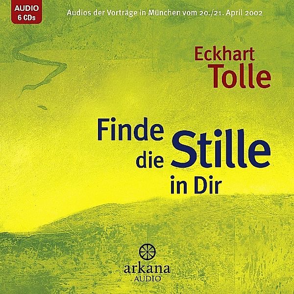 Finde die Stille in dir, Eckhart Tolle