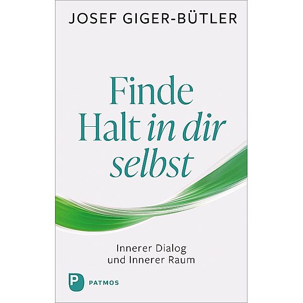 Finde Halt in dir selbst, Josef Giger-Bütler