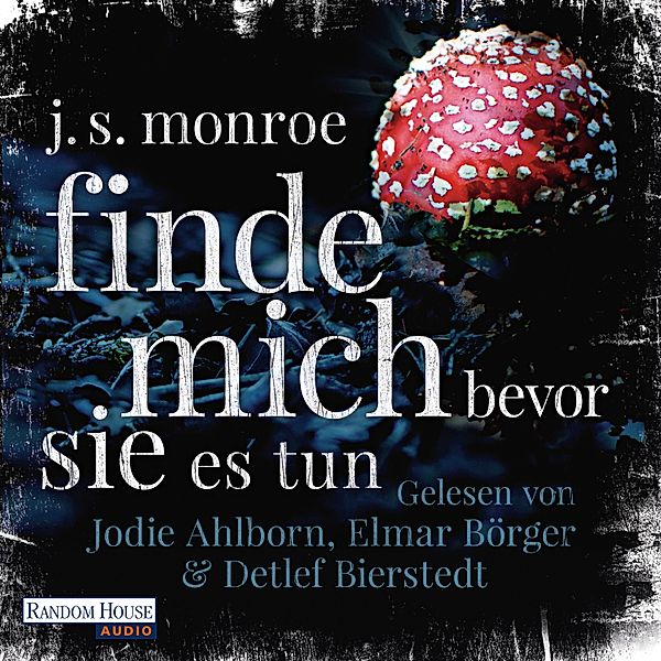 Finde mich - bevor sie es tun, J.S. Monroe