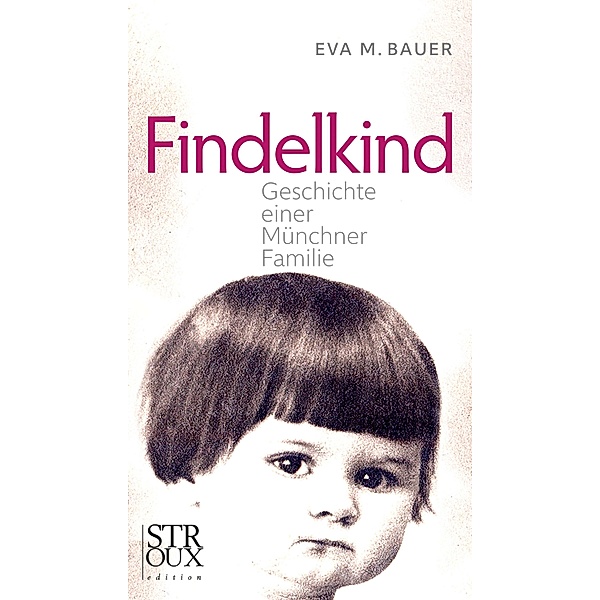 Findelkind, Eva M. Bauer
