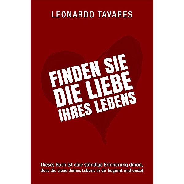 Finden Sie die Liebe Ihres Lebens, Leonardo Tavares