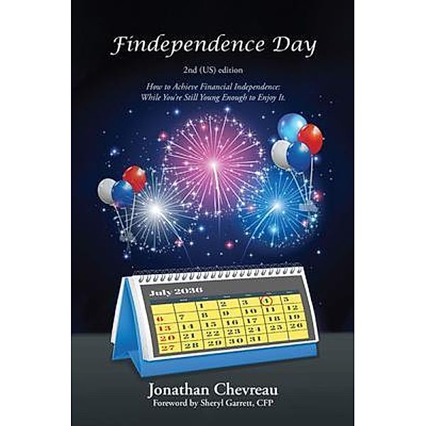 Findependence Day / Best Books Media, Jonathan Chevreau