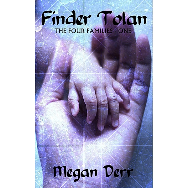 Finder Tolan (Four Families, #1) / Four Families, Megan Derr