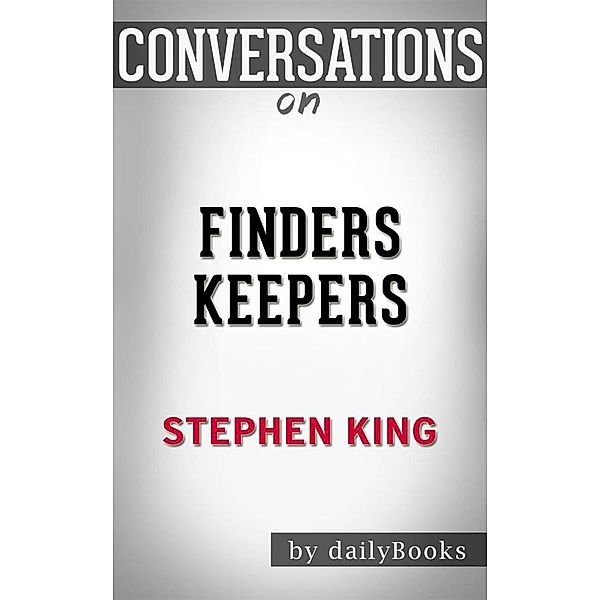 Finders Keepers: A Novel (The Bill Hodges Trilogy) byStephen King| Conversation Starters, dailyBooks