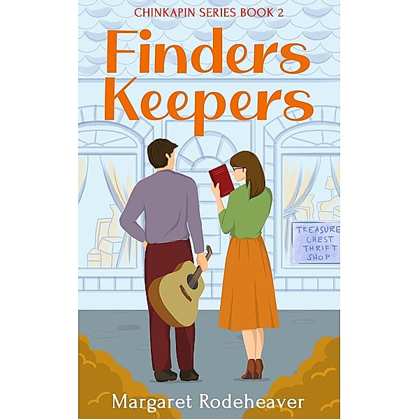 Finders Keepers (Chinkapin Series, #2) / Chinkapin Series, Margaret Rodeheaver