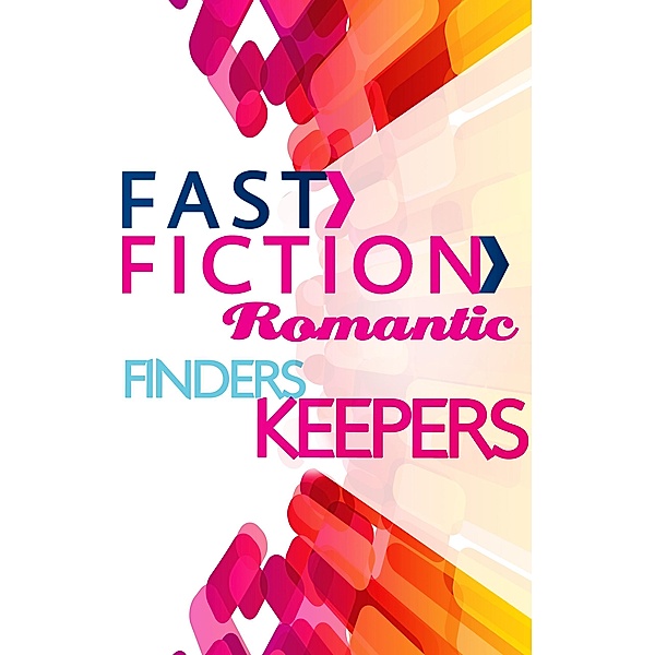 Finders Keepers (Fast Fiction) / Fast Fiction, Ingrid Weaver