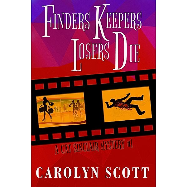 Finders Keepers Losers Die, Carolyn Scott