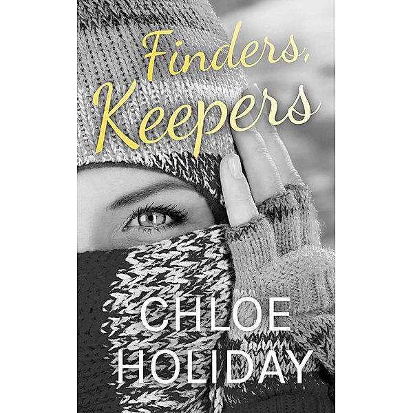 Finders, Keepers (The Helios Series) / The Helios Series, Chloe Holiday