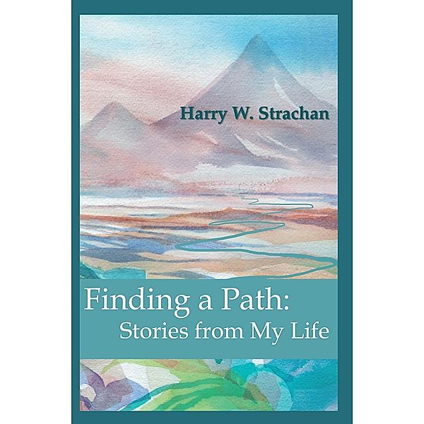 Finding a Path, Harry W. Strachan