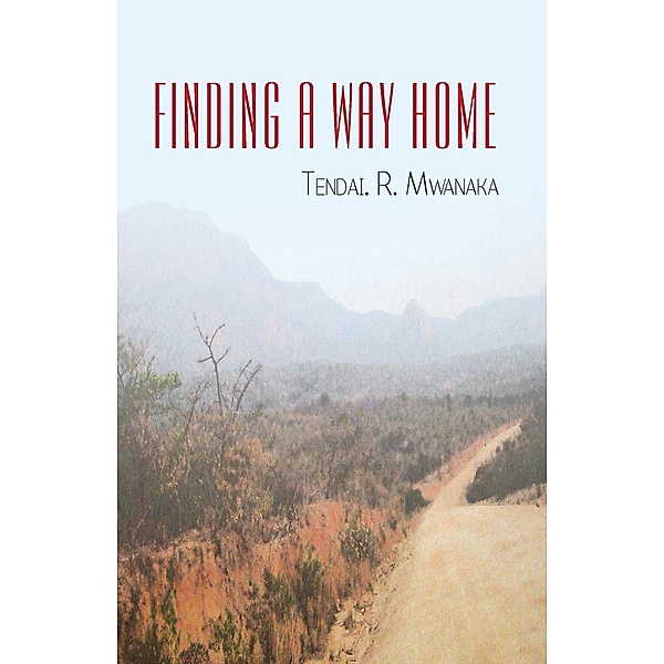 Finding a Way Home, R. Mwanaka