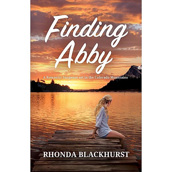 Finding Abby (Whispering Pines Mysteries, #1) / Whispering Pines Mysteries, Rhonda Blackhurst