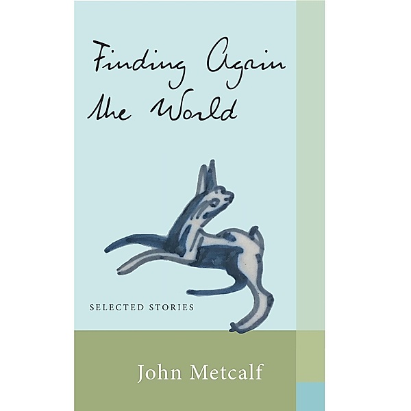 Finding Again the World / reSet Series, John Metcalf