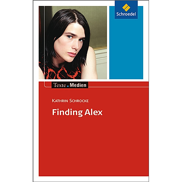 Finding Alex, Textausgabe mit Materialien, Kathrin Schrocke