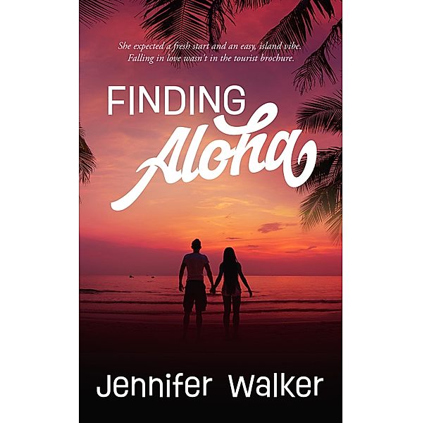 Finding Aloha / Finch Books, Jennifer Walker