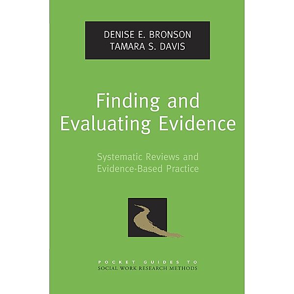 Finding and Evaluating Evidence, Denise E. Bronson, Tamara S. Davis