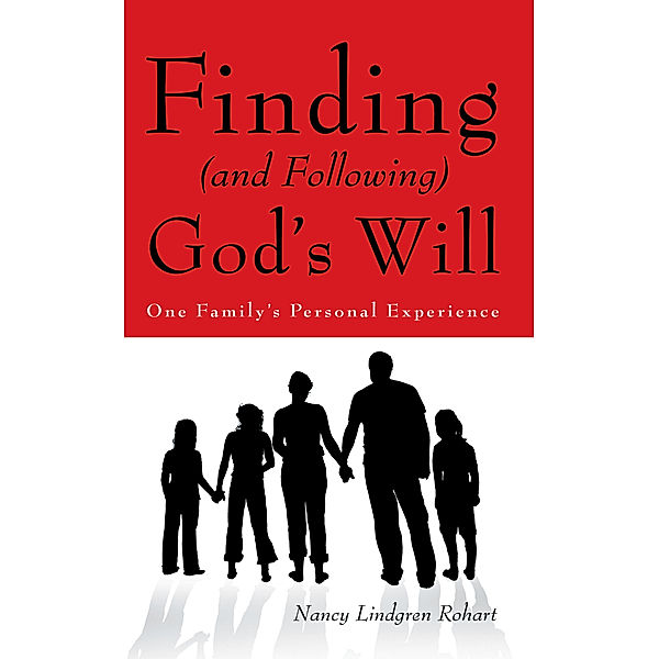 Finding (And Following) God’S Will, Nancy Lindgren Rohart
