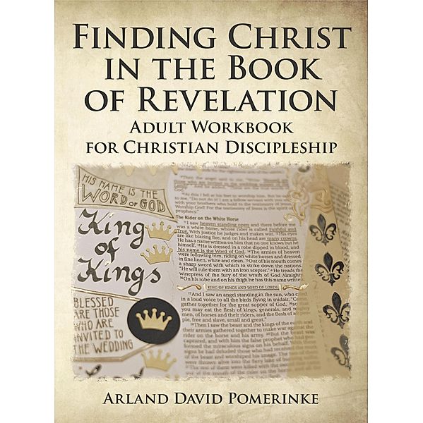 Finding Christ in the Book of Revelation, Arland David Pomerinke