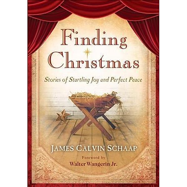 Finding Christmas, James Calvin Schaap