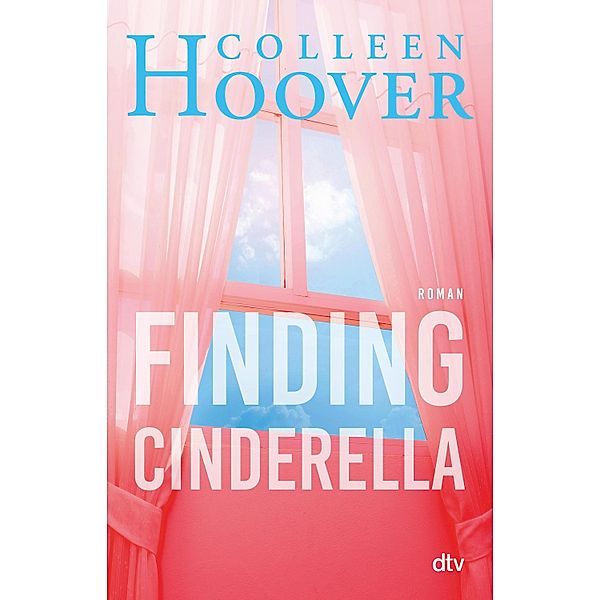 Finding Cinderella / Sky & Dean-Reihe Bd.3, Colleen Hoover